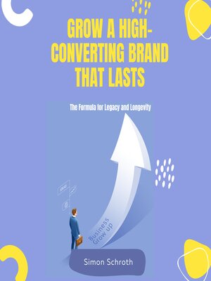 cover image of Grow a High-Converting Brand That Last